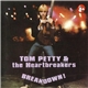 Tom Petty & The Heartbreakers - Breakdown !